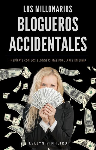 Los millonarios blogueros accidentales