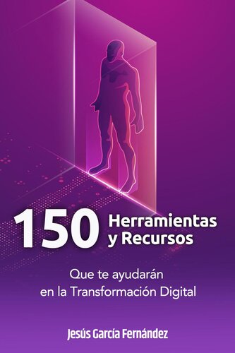 150 herramientas y recursos que te ayudarán en la Transformación Digital