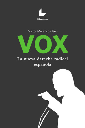 VOX. La nueva derecha radical española