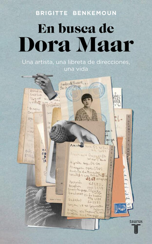En busca de Dora Maar: Una artista, una libreta de direcciones, una vida
