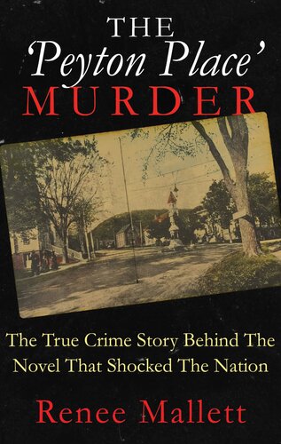 The 'Peyton Place' Murder: The True Crime Story Behind The Novel That Shocked The Nation