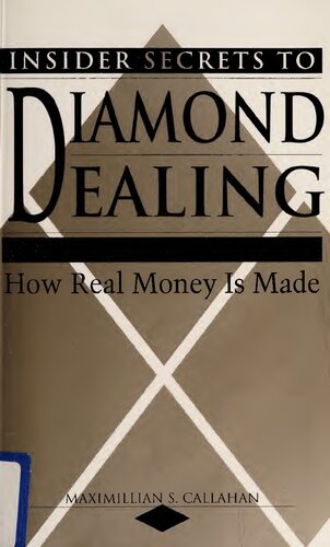 Insider Secrets to Diamond Dealing - How The Real Money Is Made