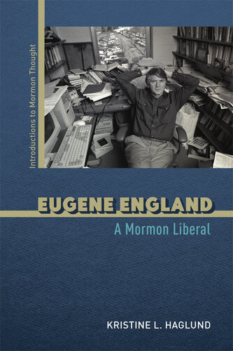 Eugene England: A Mormon Liberal