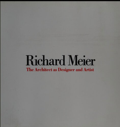 Richard Meier  the architect as designer and artist