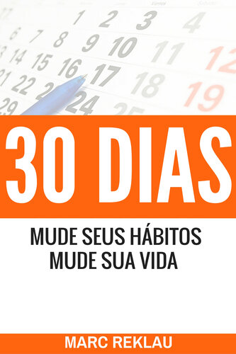 30 Dias – Mude seus Hábitos, Mude sua Vida