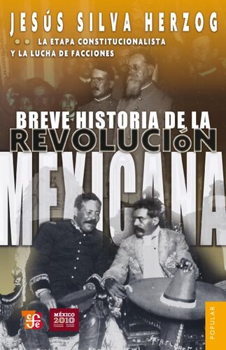 Breve historia de la Revolución mexicana, 2: La etapa constitucionalista y la lucha de facciones