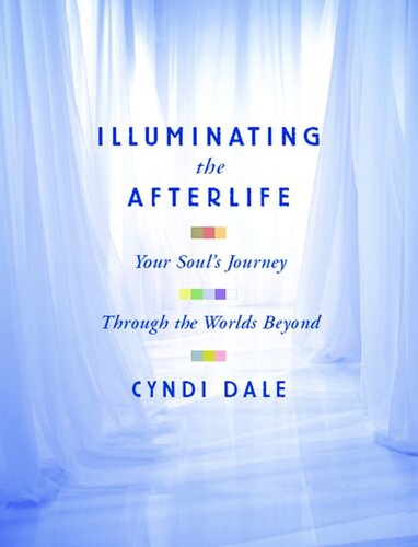 Illuminating the Afterlife: Your Soul's Journey Through the Worlds Beyond