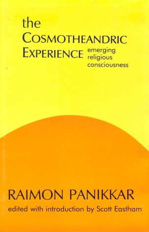 The Cosmotheandric Experience: Emerging Religious Consciousness