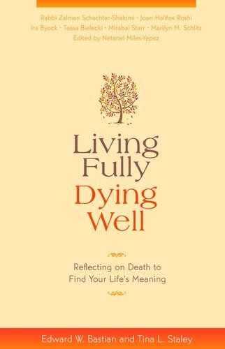 Living Fully, Dying Well: Reflecting on Death to Find Your Life's Meaning