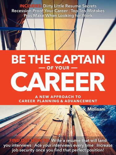 Be the Captain of Your Career: A New Approach to Career Planning and Advancement