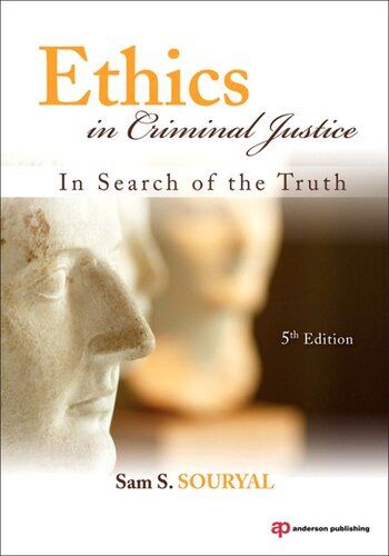Ethics in Criminal Justice: In Search of the Truth