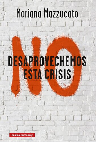 No desaprovechemos esta crisis