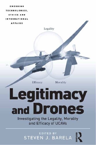 Legitimacy And Drones: Investigating The Legality, Morality And Efficacy Of UCAVs