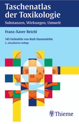 Taschenatlas der Toxikologie Substanzen,Wirkungen, Umwelt
