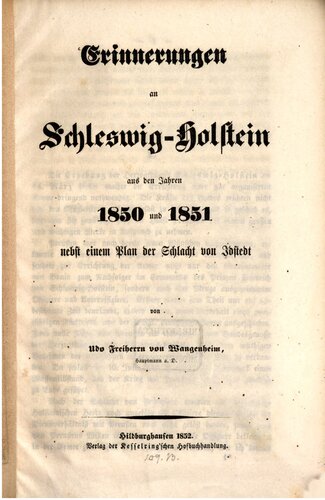 Erinnerungen an Schleswig-Holstein aus den Jahren 1850 und 1851 nebst einem Plan der Schlacht von Idstedt