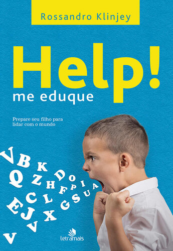 Help Me Eduque: Prepare Seu Filho para Lidar Com o Mundo
