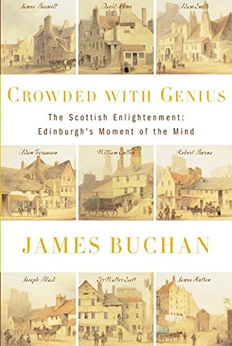 Crowded with Genius - The Scottish Enlightenment: Edinburgh's Moment of the Mind
