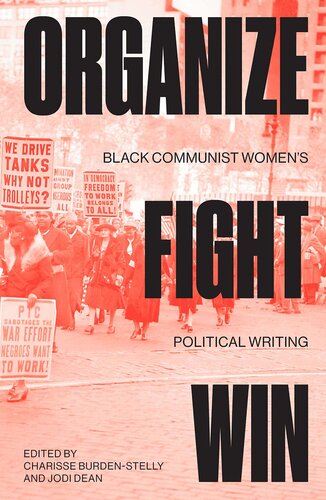 Organize, Fight, Win = Black Communist Women's Political Writing