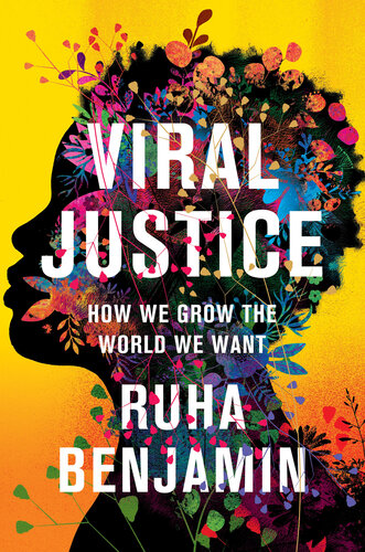 Viral Justice - How We Grow the World We Want