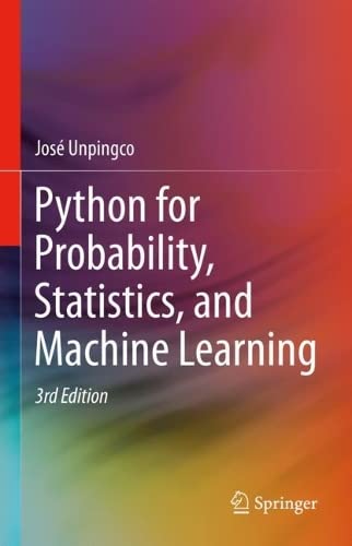 Python for Probability, Statistics, and Machine Learning