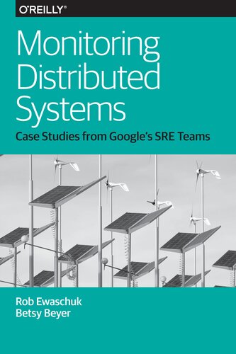 Monitoring Distributed Systems: Case Studies from Google's SRE Teams