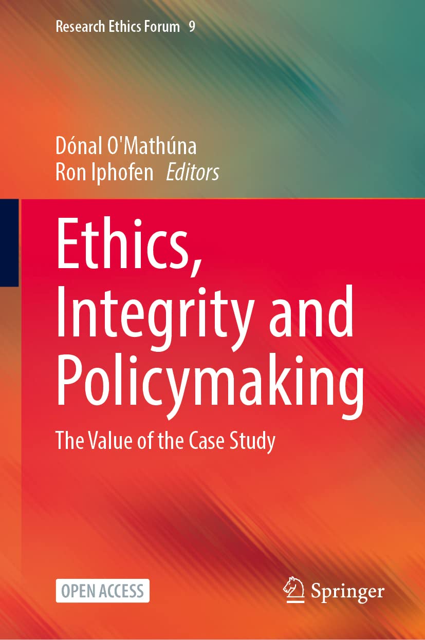 Ethics, Integrity and Policymaking: The Value of the Case Study