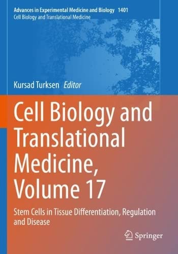 Cell Biology and Translational Medicine, Volume 17: Stem Cells in Tissue Differentiation, Regulation and Disease