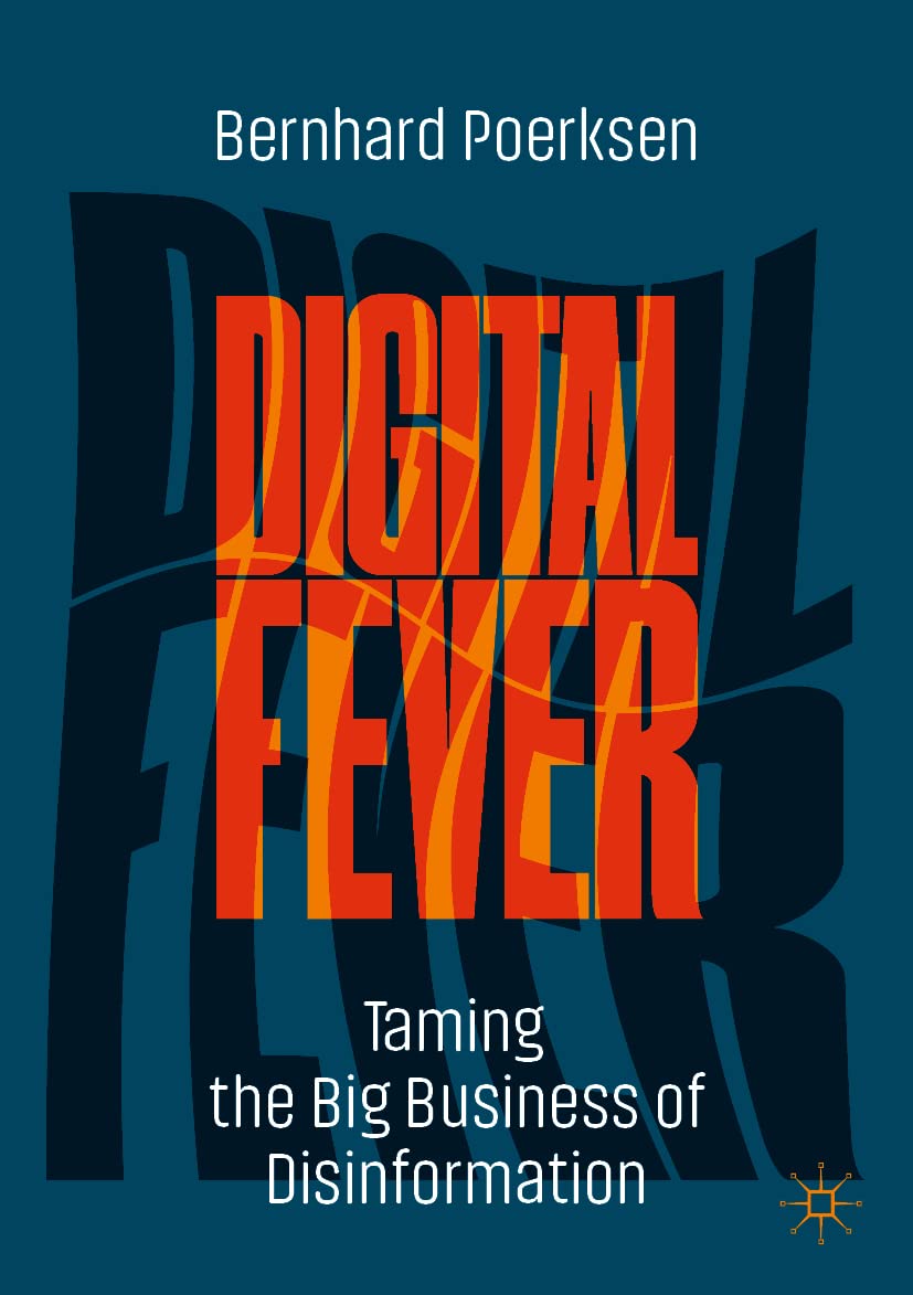 Digital Fever: Taming the Big Business of Disinformation