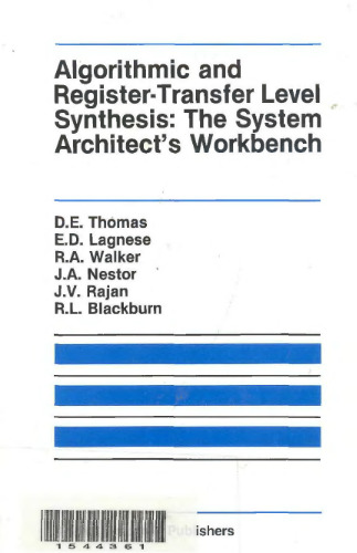 Algorithmic and Register-Transfer Level Synthesis: The System Architect's Workbench