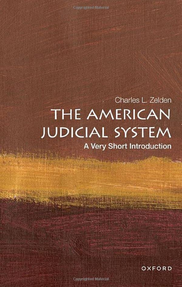 The American Judicial System: A Very Short Introduction
