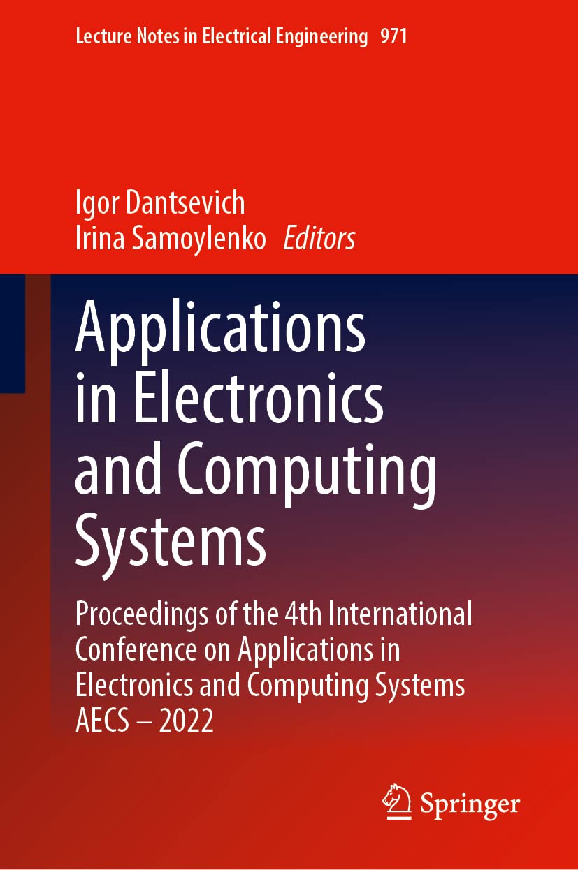Applications in Electronics and Computing Systems: Proceedings of the 4th International Conference on Applications in Electronics and Computing Systems AECS–2022