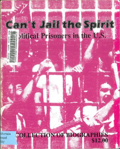 Can’t Jail The Spirit: Political Prisoners in the U.S., Third Edition. A Collection of Biographies