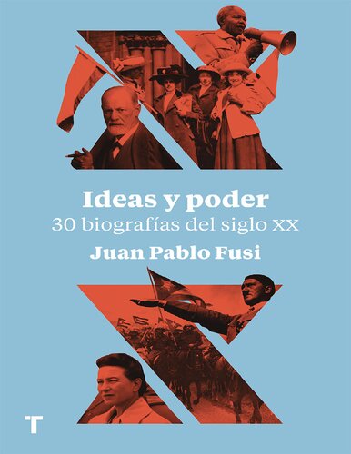 Ideas y poder 30 biografías del siglo XX