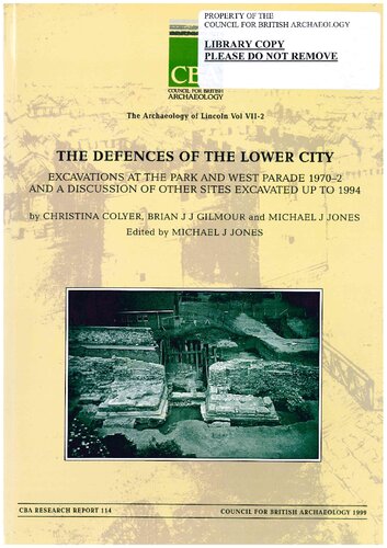The Defences of the Lower City: Excavations at the Park and West Parade 1970-2 and a Discussion of Other Sites Excavated Up to 1994