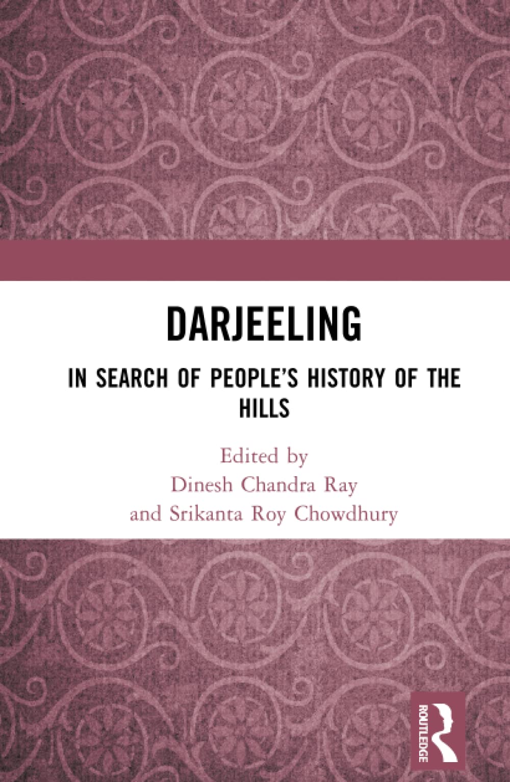 Darjeeling: In Search of People's History of the Hills