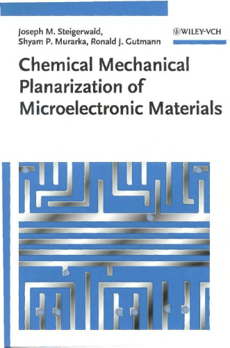 Chemical Mechanical Planarization of Microelectronic Materials