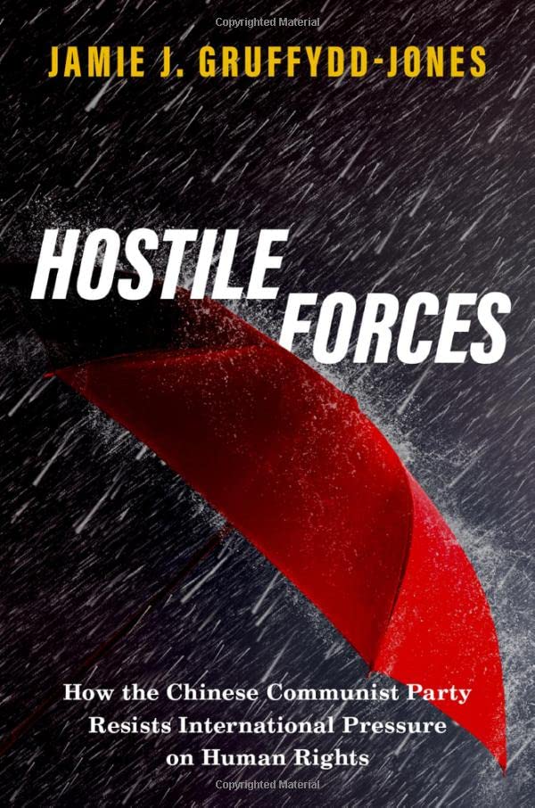 Hostile Forces: How the Chinese Communist Party Resists International Pressure on Human Rights