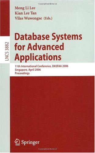 Database Systems for Advanced Applications: 11th International Conference, DASFAA 2006, Singapore, April 12-15, 2006. Proceedings