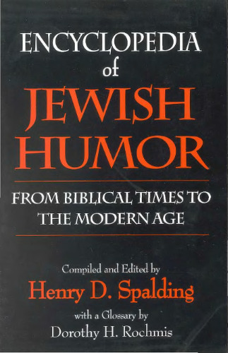 Encyclopedia of Jewish Humor: From Biblical Times to the Modern Age