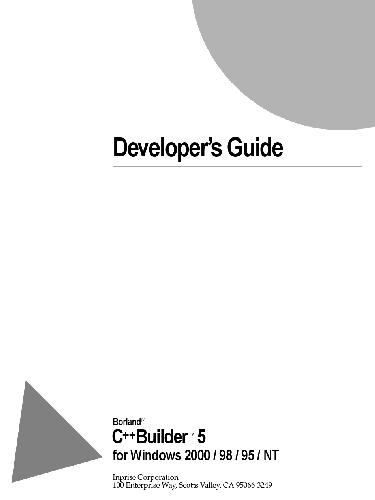 Developer's Guide. C++Builder 5 for Windows 2000 / 98 / 95 / NT