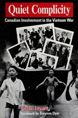 Quiet Complicity: Canadian Involvement in the Vietnam War