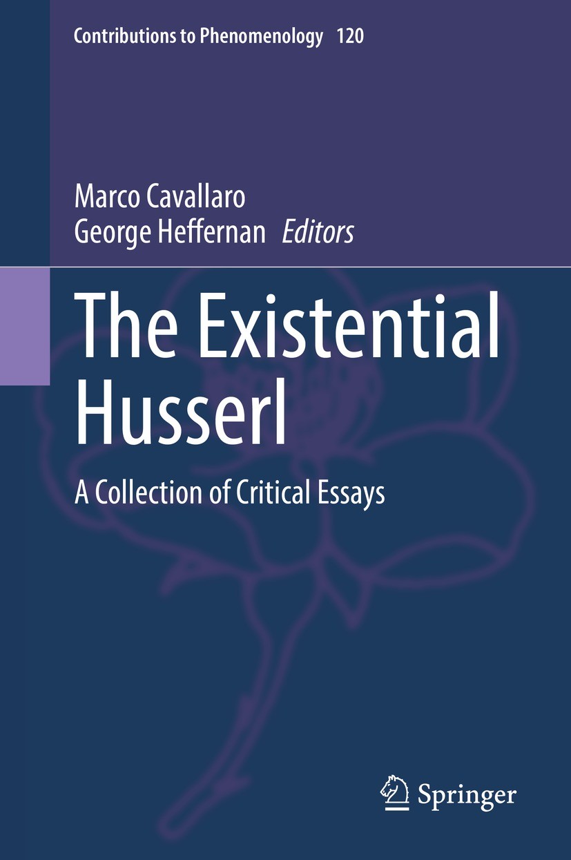 The Existential Husserl: A Collection of Critical Essays