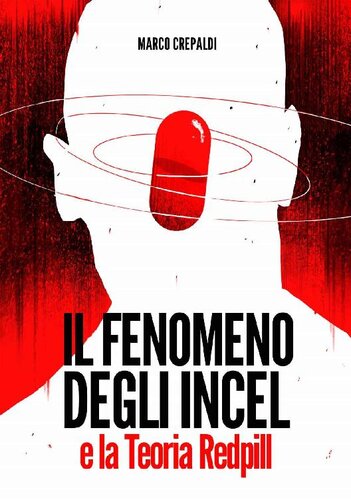 Il fenomeno degli incel e la Teoria Redpill