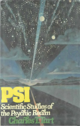 PSI: Scientific Studies of the Psychic Realm