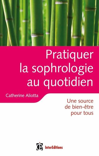 Pratiquer la sophrologie au quotidien