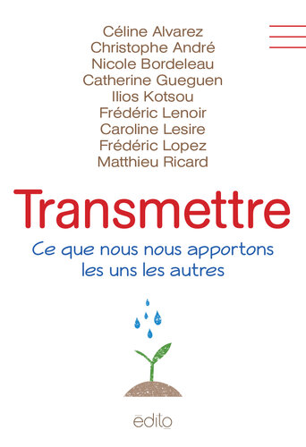 Transmettre: Ce que nous nous apportons les uns les autres