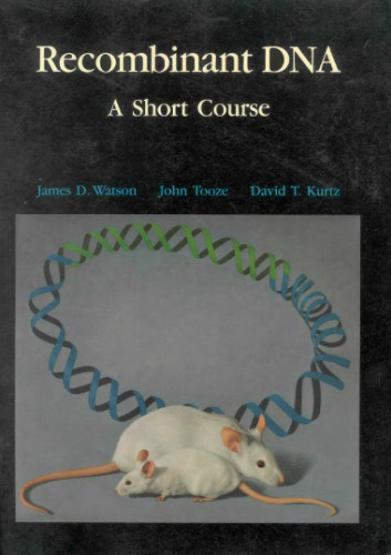 Recombinant Deoxyribonucleic Acid: A Short Course