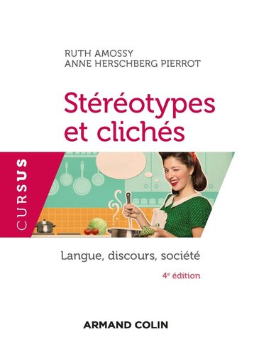 Stéréotypes et clichés. Langue, discours, société - 4e éd.