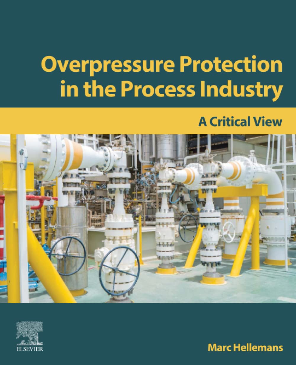 Overpressure Protection in the Process Industry: A Critical View