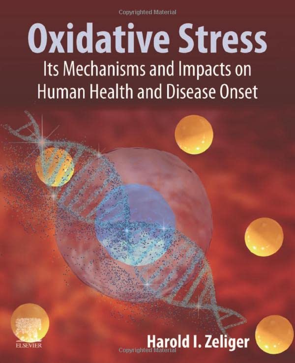 Oxidative Stress: Its Mechanisms, Impacts on Human Health and Disease Onset
